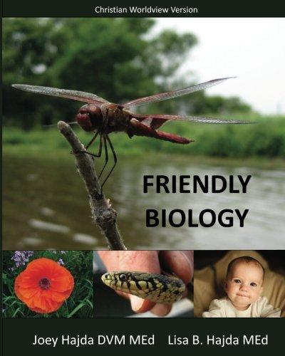 Friendly Biology Student Textbook Christian Worldview Edition