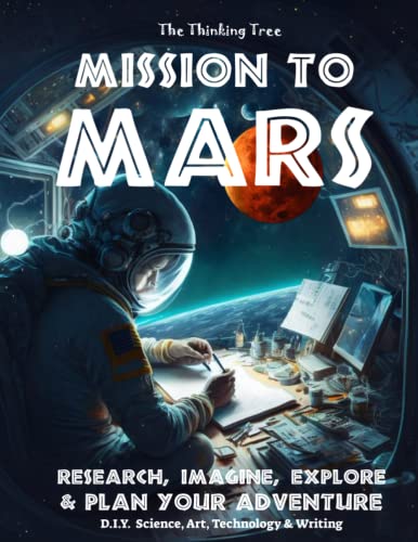 Mission to Mars - Research, Imagine, Explore Plan Your Adventure