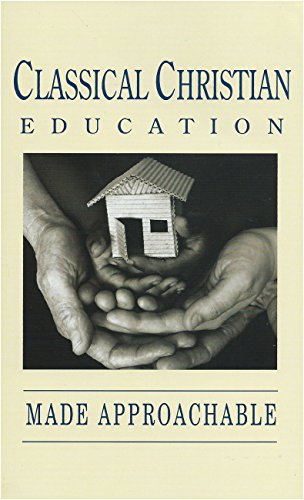 Classical Christian Education Made Approachable Classical Conversations, Inc