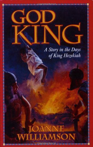God King: a Story in the Days of King Hezekiah