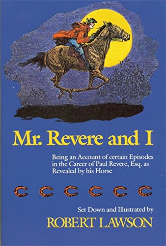 Mr. Revere and I: Being an Account of Certain Episodes in the Career of Paul Re