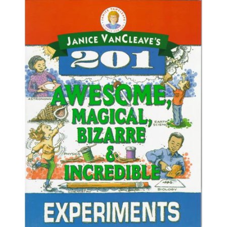 Janice Van Cleaves 201 Awesome Magical Bizarre and Incredible Exp.