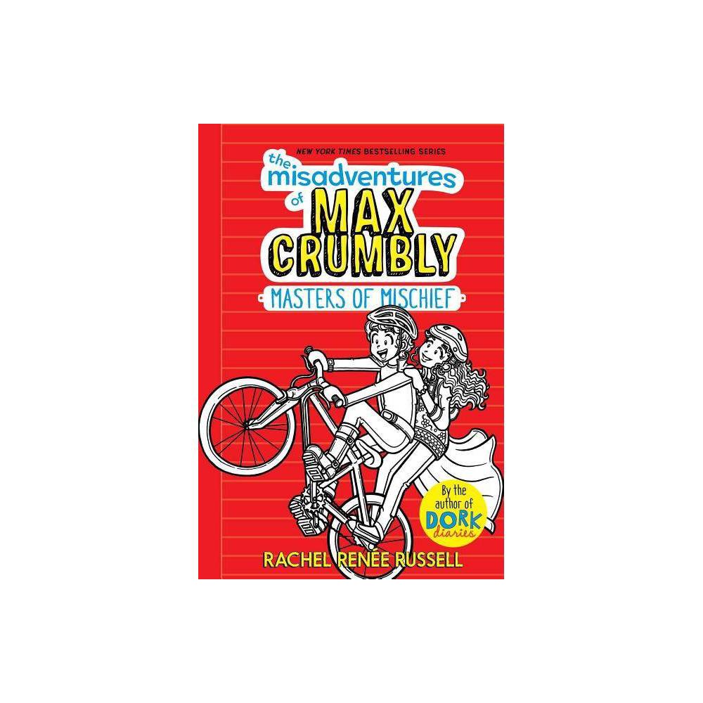 Masters of Mischief - the Misadventures of Max Crumbly (HB)