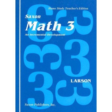 Saxon Math 3: an Incremental Development, Teacher's Edition