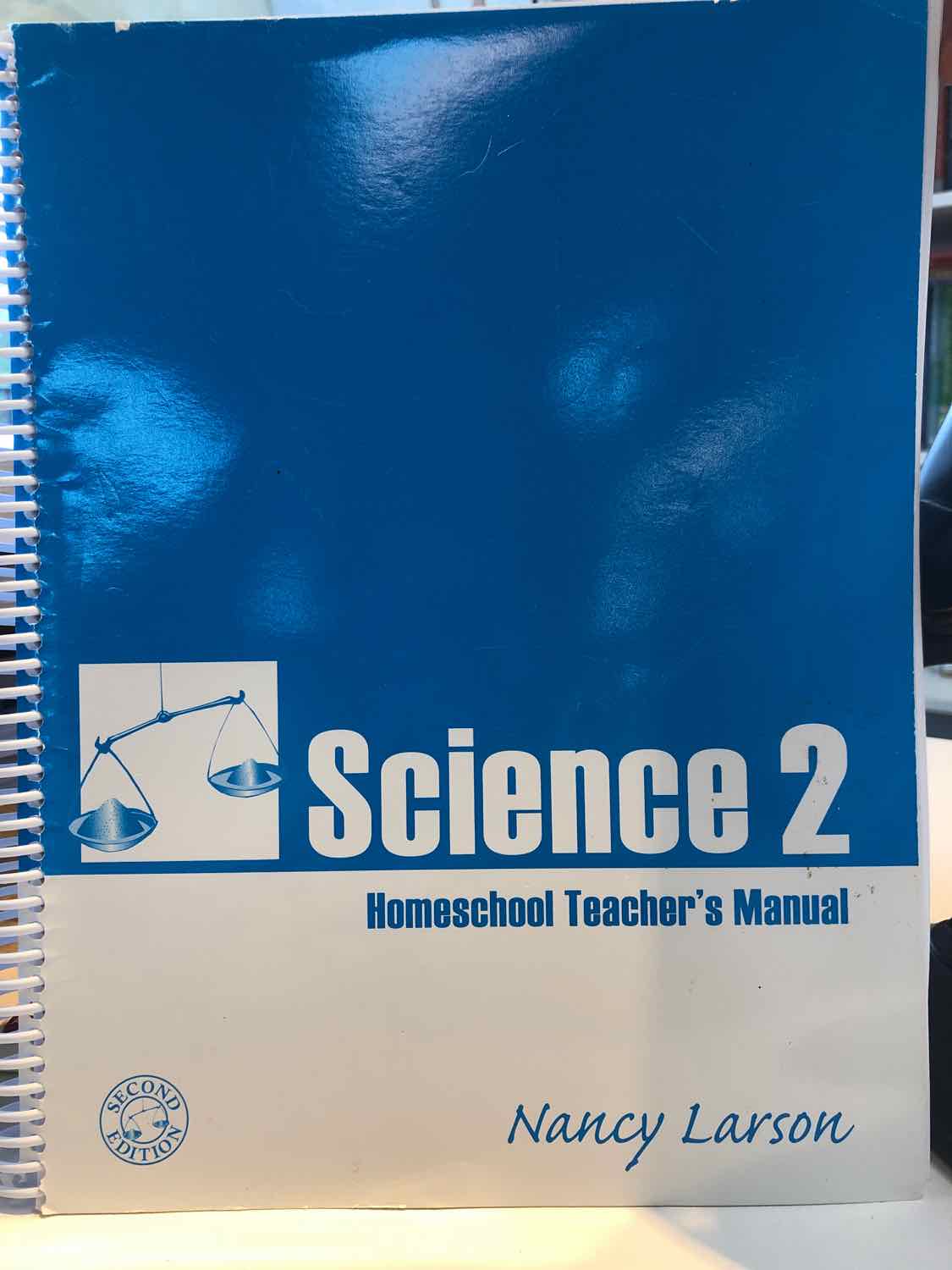 SCIENCE 2 HOMESCHOOL TEACHER'S MANUAL/NANCY LARSON
