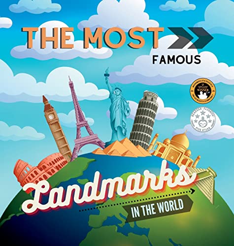 The Most Famous Landmarks in the World: History and Curiosities Explained