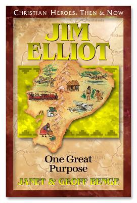 Jim Elliot One Great Purpose