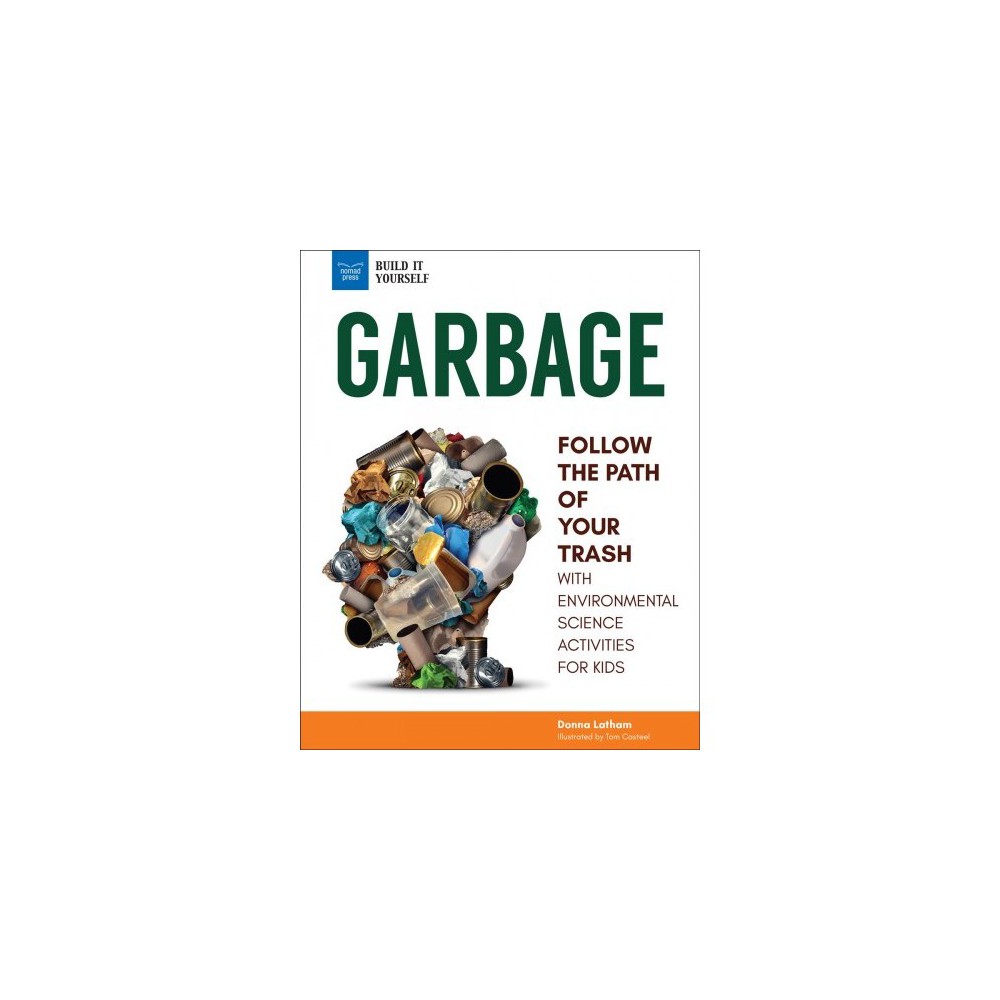 Garbage: Follow the Path of Your Trash w Science Activities