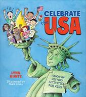 Celebrate the USA : Hands-on History Activities for Kids