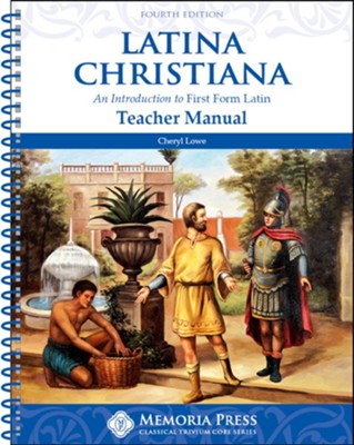 Latina Christiana Teacher Manual (4th Edition/Memoria Press)