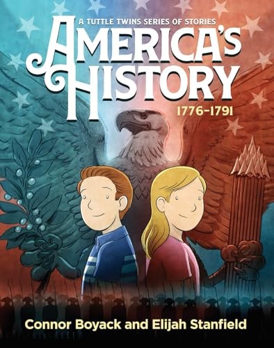America's History: a Tuttle Twins Series of Stories, Volume 2 (1776-1791)