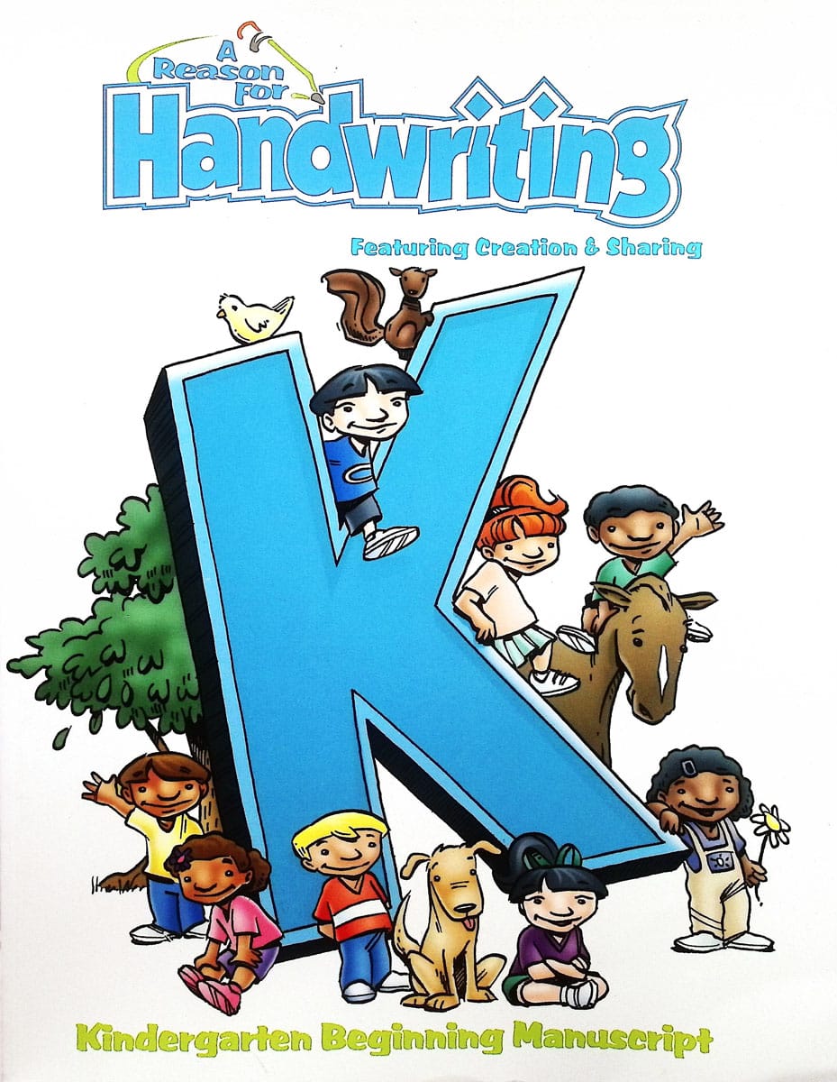 A REASON FOR HANDWRITING KINDERGARTEN BEGINNING MANUSCRIPT WORKTEXT