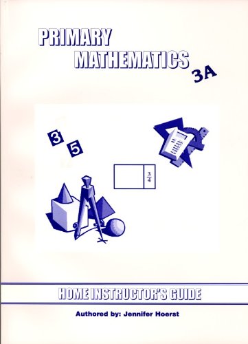 Primary Mathematics 3A Home Instructor's Guide Singapore Math US Edition
