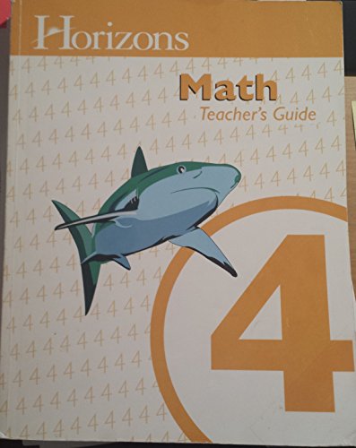 Horizons Math 4th Grade Teacher's Guide Cindi Mitchell & Lori Fowler