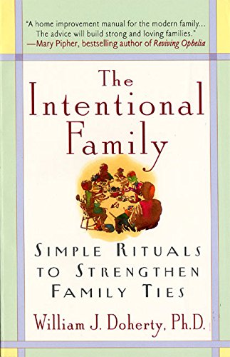 The Intentional Family: - by William J Doherty