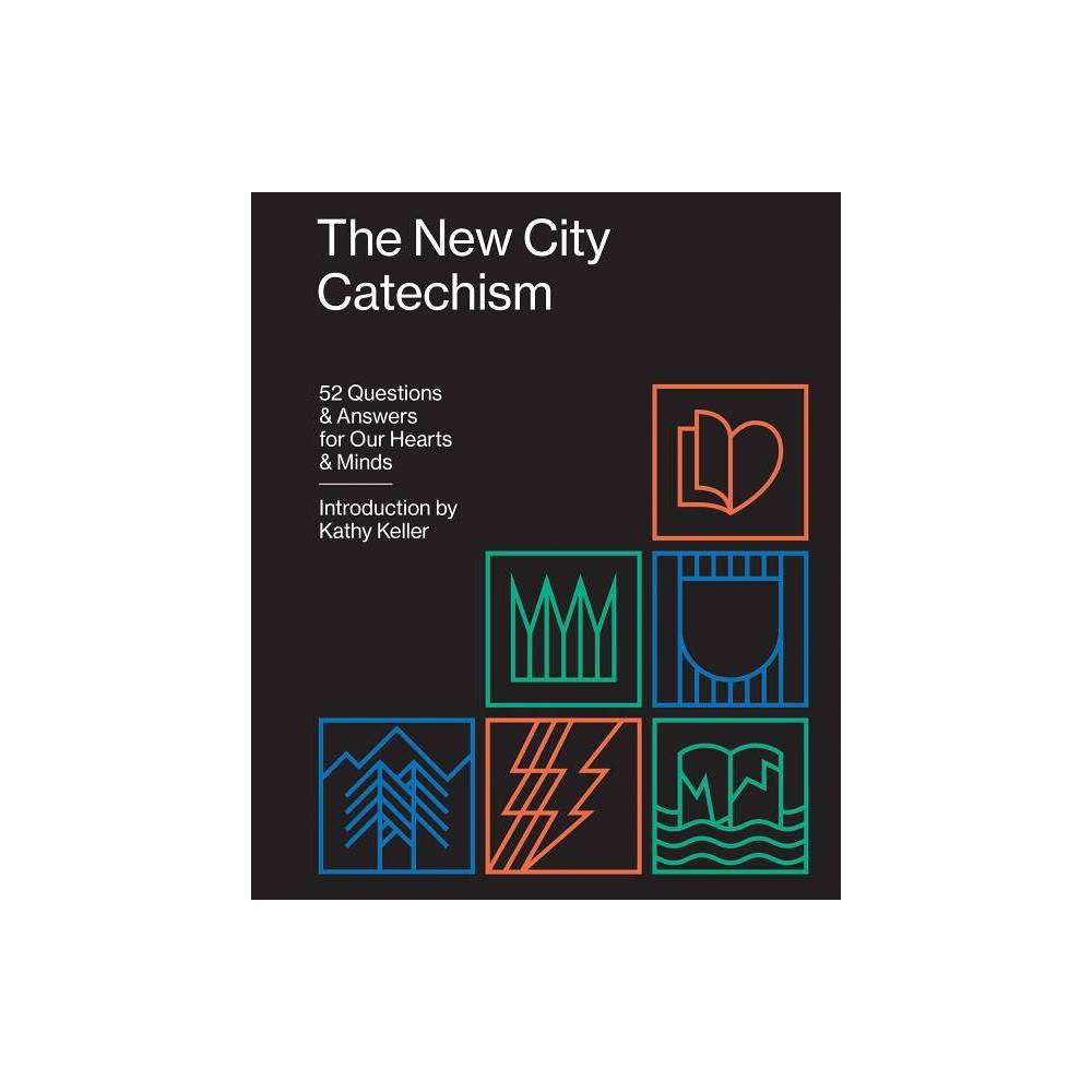 The New City Catechism 52 Questions...