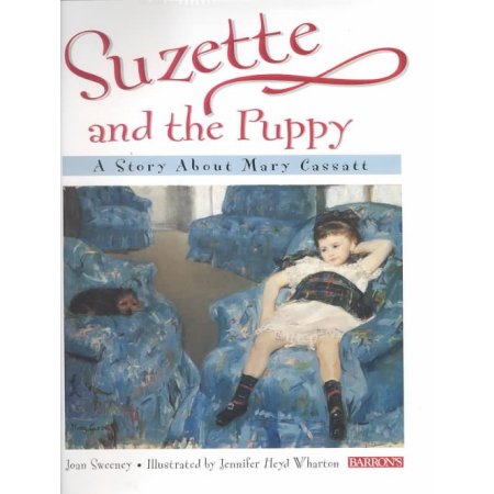 Suzette and the Puppy: a Story About Mary Cassatt