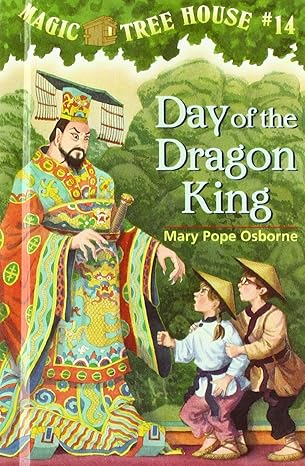 Magic Tree House: Day of the Dragon King (Series #14)