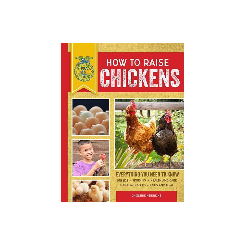 How to Raise Chickens: Everything You Need to Know