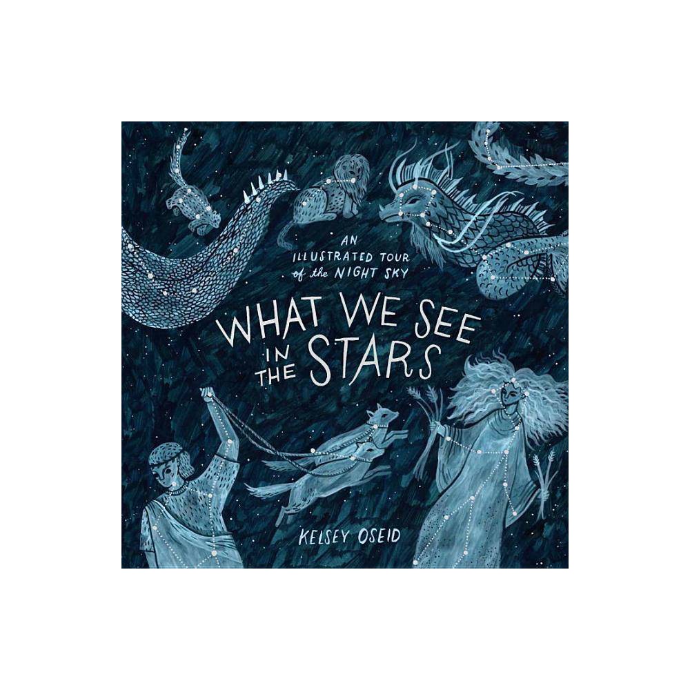 What We See in the Stars