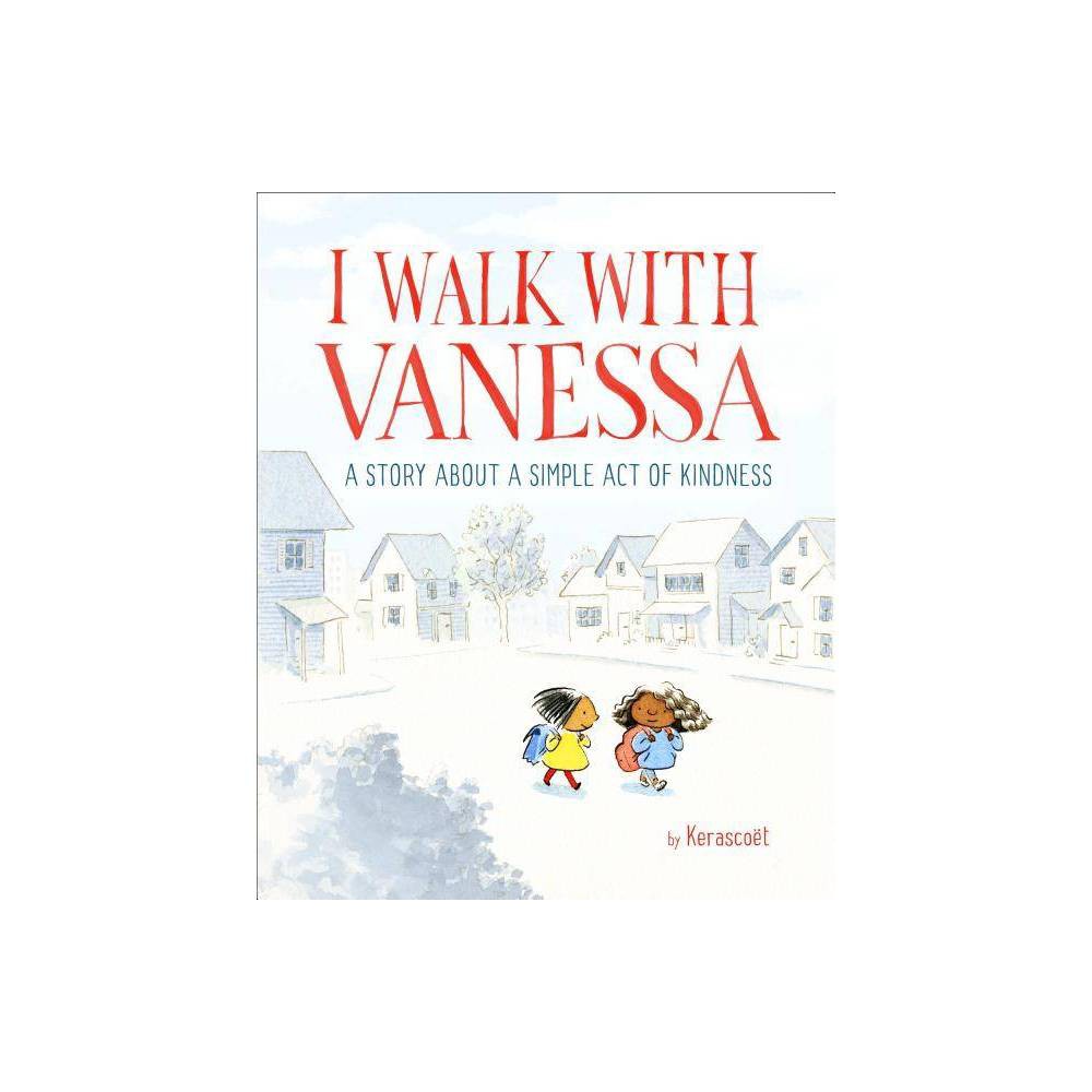 I Walk with Vanessa: a Story About a Simple Act of Kindness (Hardcover)