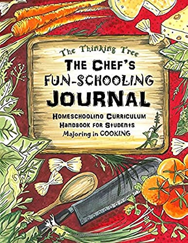 The Chef's Fun-Schooling Journal: Homeschooling Curriculum Handbook for Students