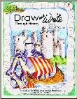 Draw and Write Through History: the Vikings, the Middle Ages, and the Renaissanc