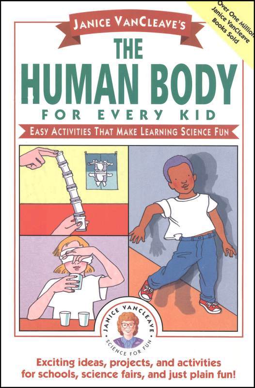 Janice VanCleave's Human Body for Every Kid