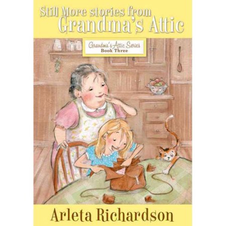Still More Stories from Grandmas Attic