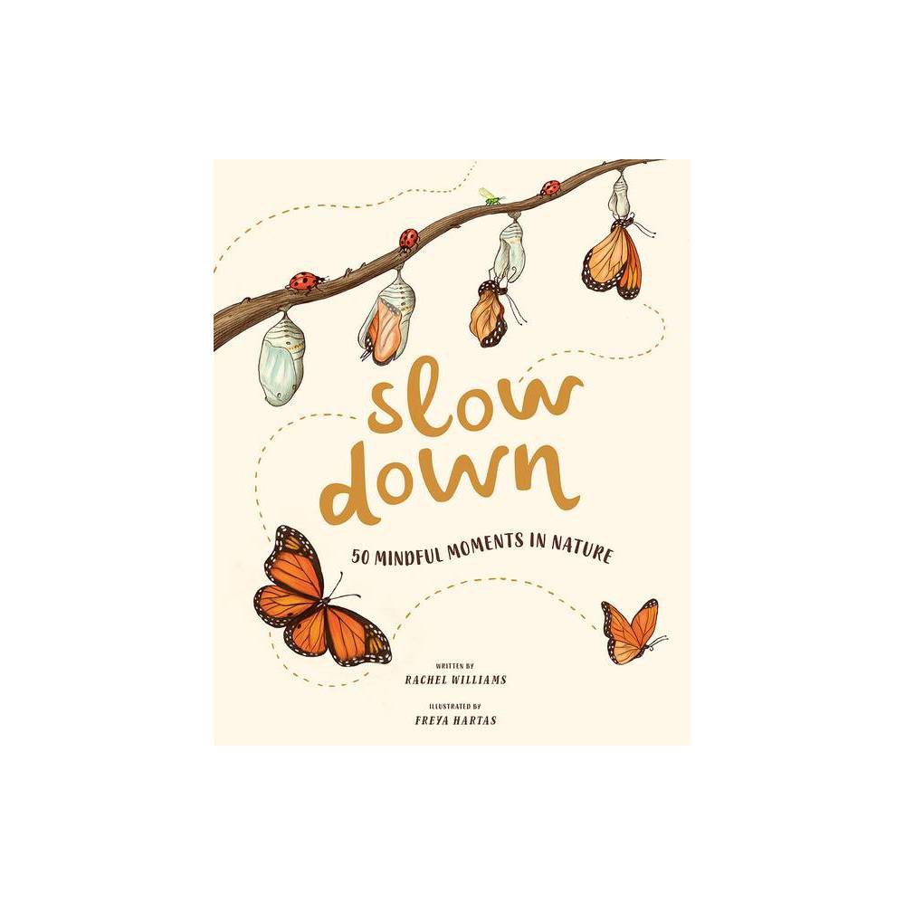Slow Down: 50 Mindful Moments in Nature (HB)
