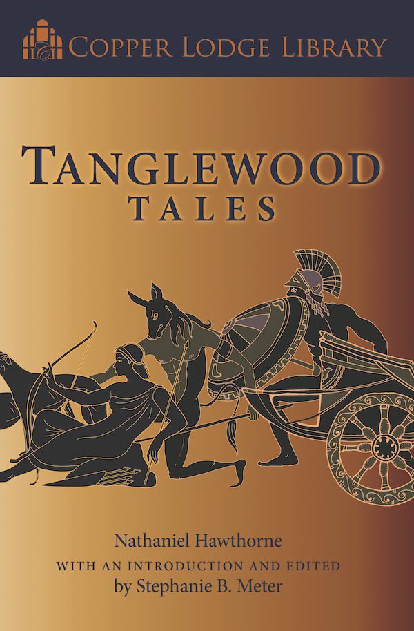 Tanglewood Tales- Copper Lodge Library