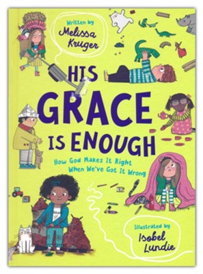 His Grace is Enough: How God Makes It Right When We've Got It Wrong (Hardcover)