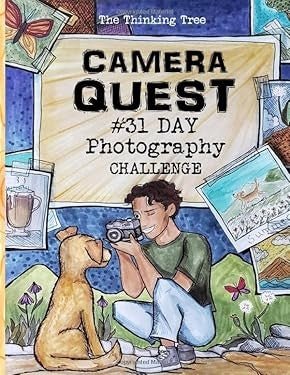 Camera Quest - 31 Day Photography Challenge: a Fun-Schooling Photography