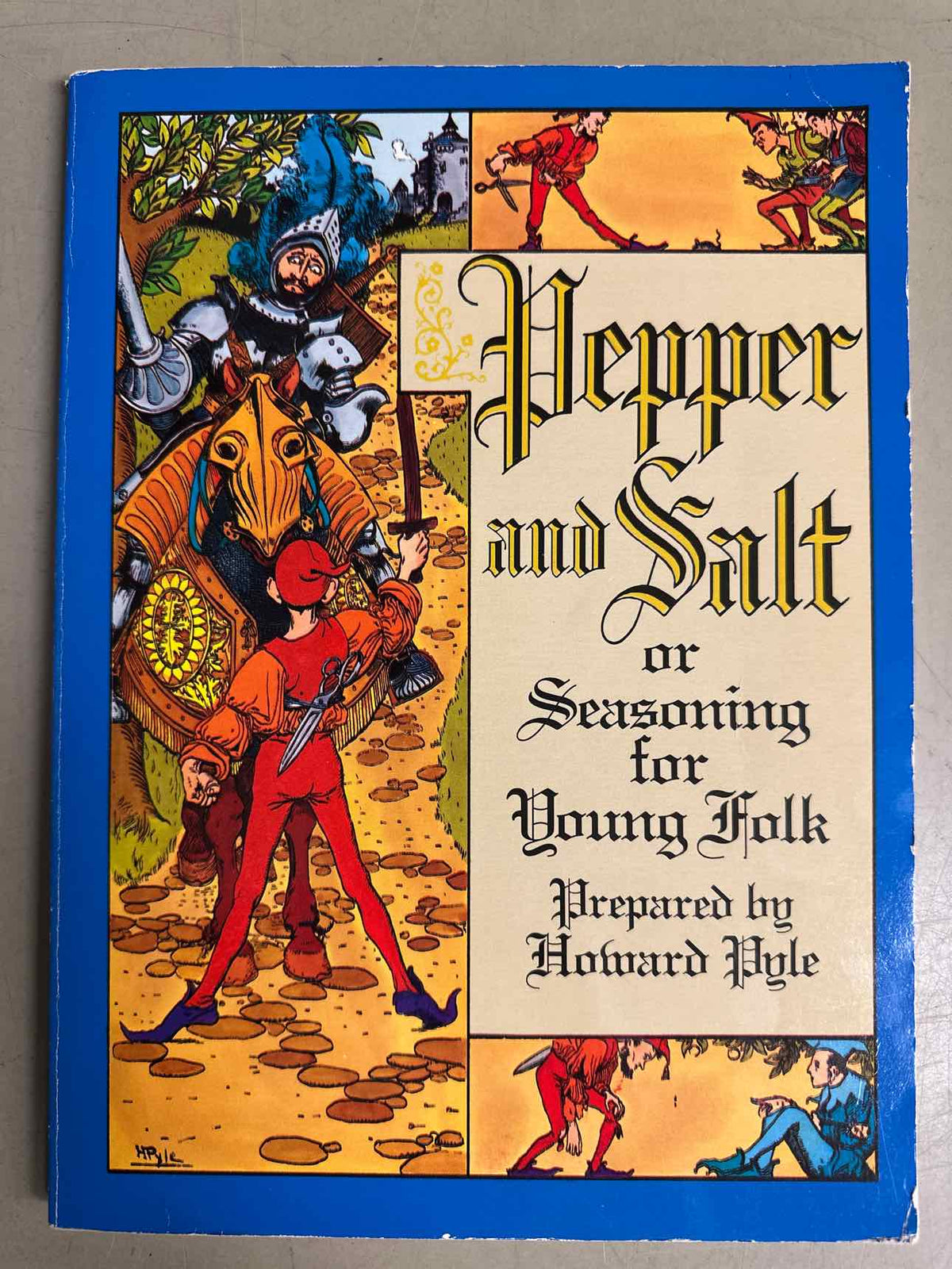 Pepper and Salt: or Seasoning for Young Folk by Howard Pyle
