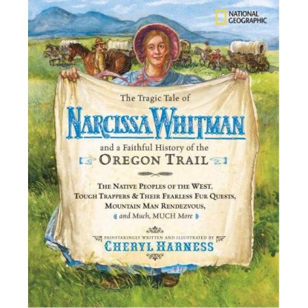Tragic Tale of Narcissa Whitman and a Faithful History of the Oregon Trail