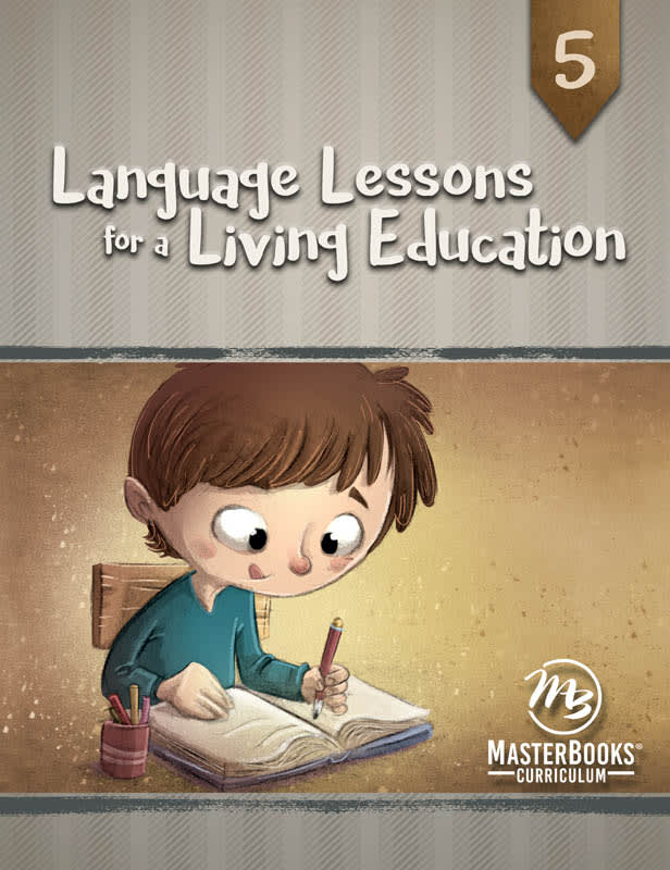 Language Lessons for a Living Education Grade 5