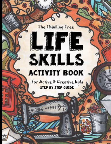 Life Skills Activity Book - for Active & Creative Kids - the Thinking Tree