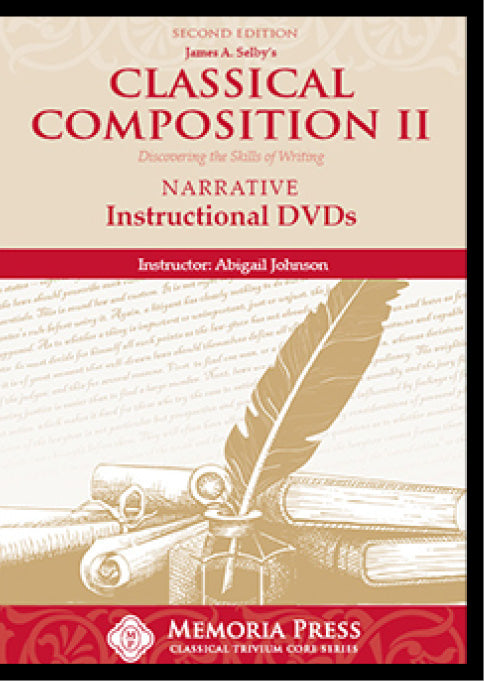 Classical Composition II Narrative: Instructional DVDs (Second Edition)