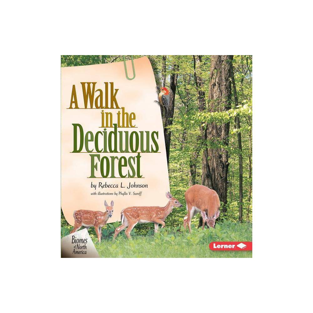 A Walk in the Deciduous Forest (Biomes of North America)