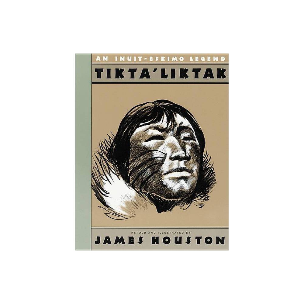Tikta Liktak: an Inuit-Eskimo Legend
