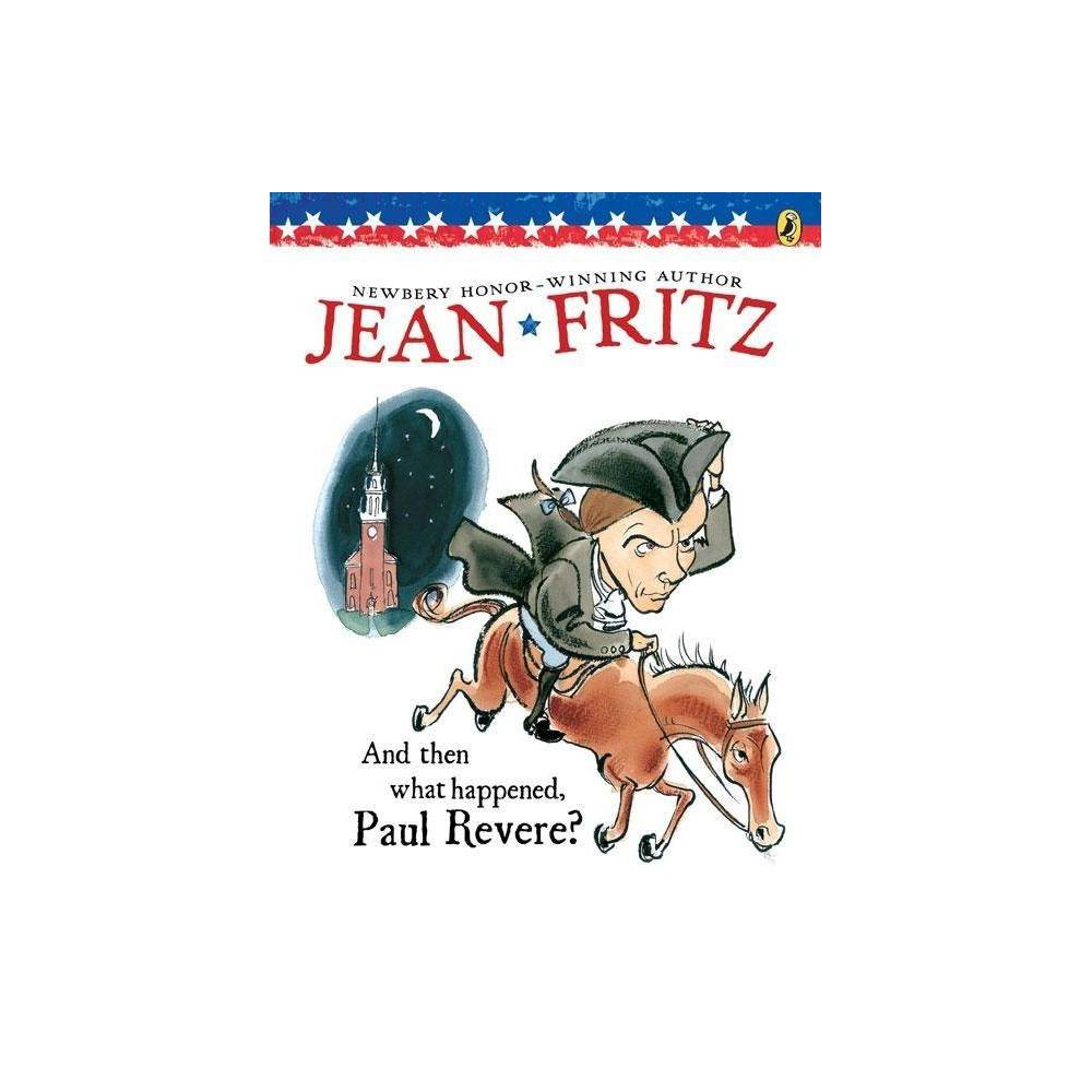 And Then What Happened Paul Revere?
