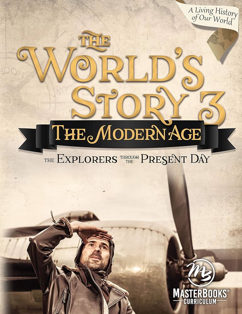 Masterbooks History The Worlds Story 3 The Modern age