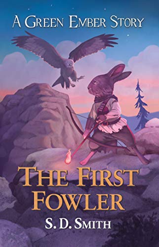 The First Fowler (Green Ember Archer Book 2) S. D. Smith (Softcover)