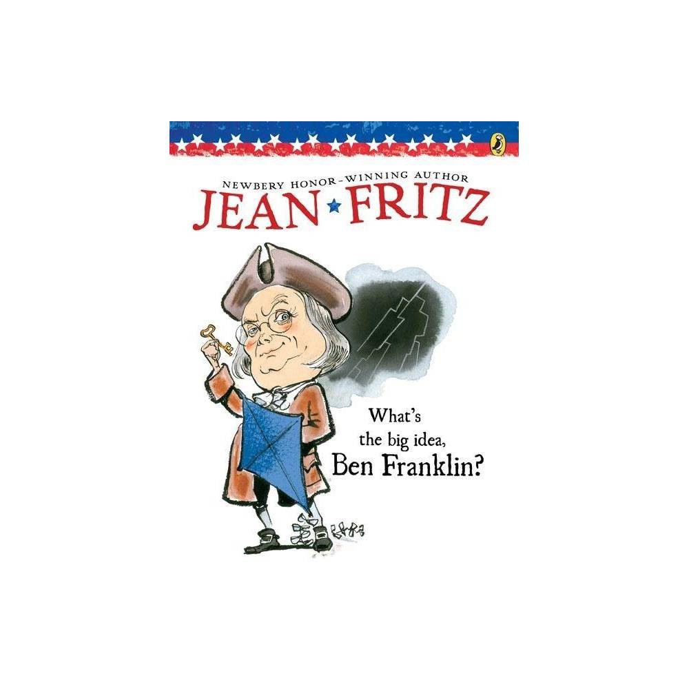What's the Big Idea, Ben Franklin?