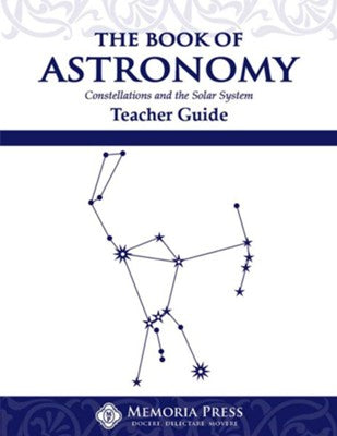 The Book of Astronomy - Constellations and the...Teacher/ Stu Guides (Set of 2)