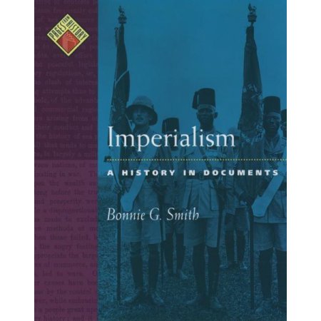 Imperialism: a History in Documents (Pages from History) Bonnie G. Smith