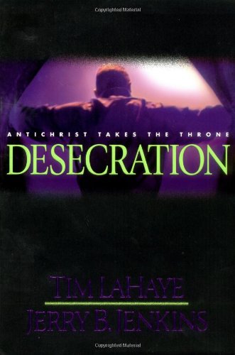 Desecration: Antichrist Takes the Throne (Left Behind No. 9) Hardcover