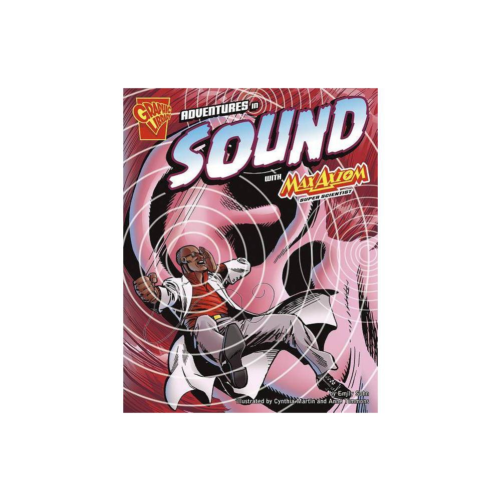 Adventures in Sound with Max Axiom, Super Scientist (Graphic Science)