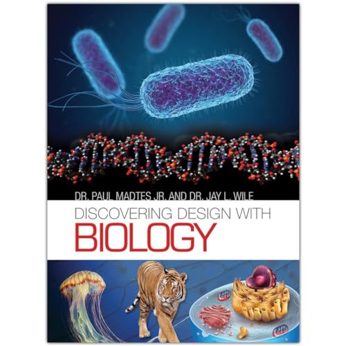 Discovering Design with Biology Textbook Dr. Jay L. Wile