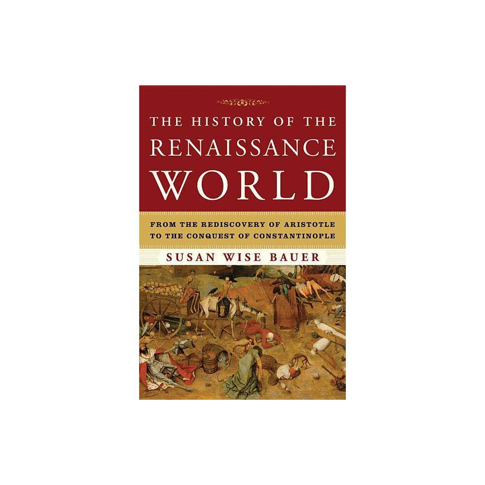 The History of the Renaissance World (HB)